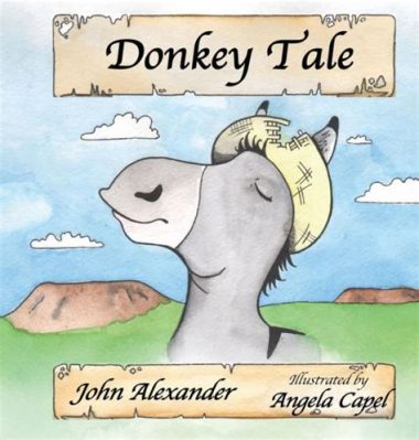  The Donkey - A Tale Of Stubbornness And Unexpected Reward In 18th-Century France!